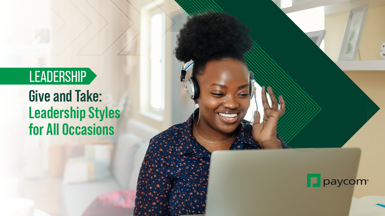 Give and Take: Leadership Styles for All Occasions | Paycom Careers